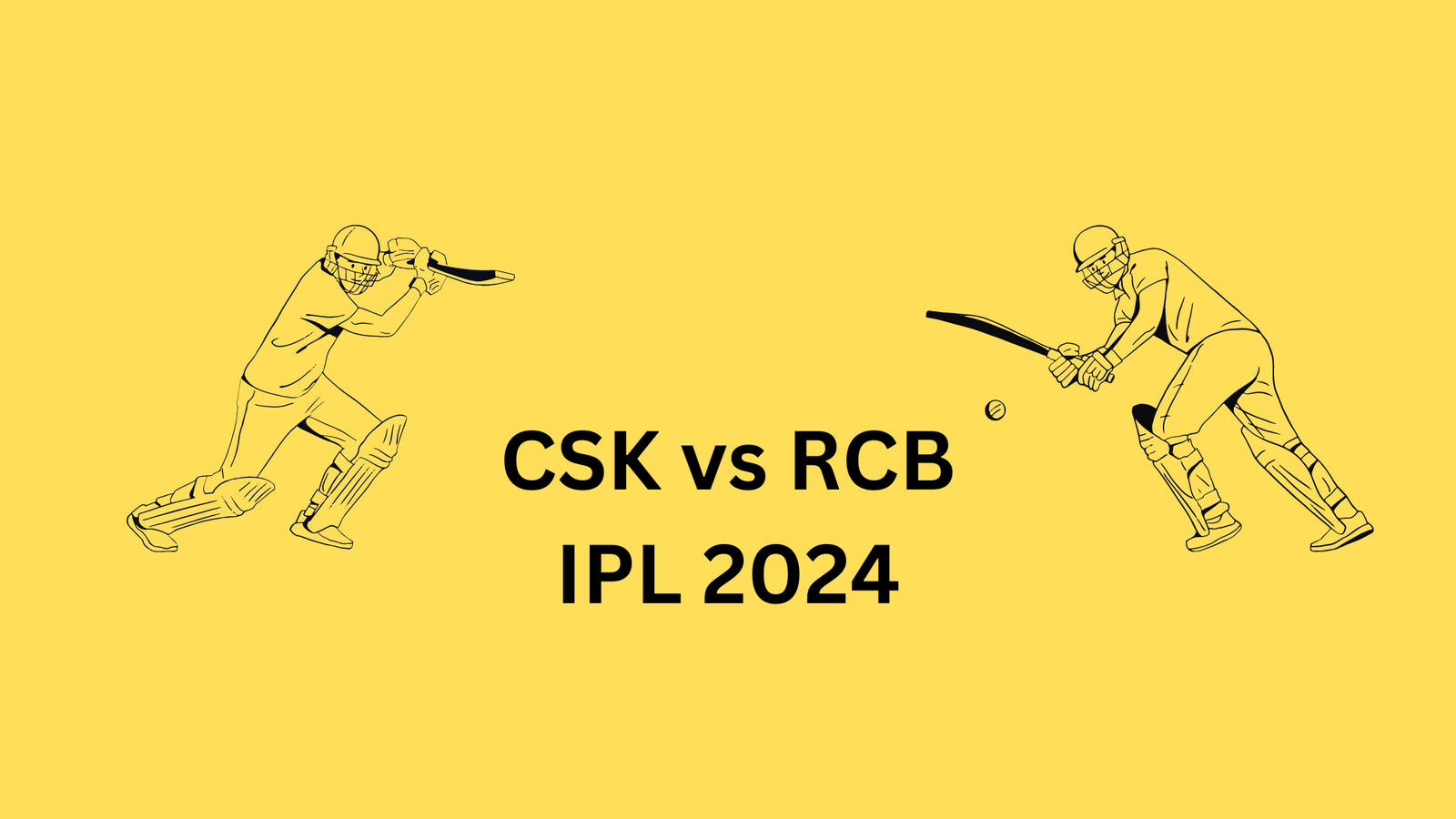 CSK vs RCB IPL 2024